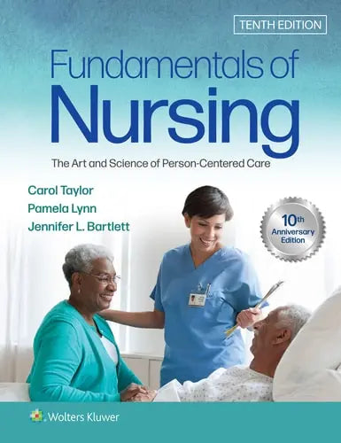Fundamentals of Nursing The Art and Science of Person-centered Care Wolters Kluwer
