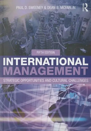 International Management Strategic Opportunities and Cultural Challenges