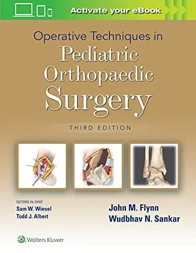 Operative Techniques in Pediatric Orthopaedic Surgery Lippincott Williams & Wilkins