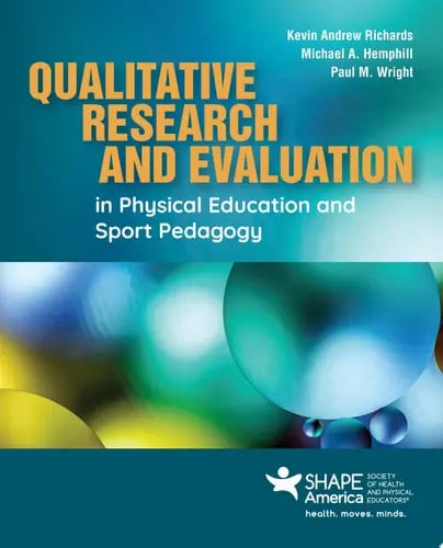 Qualitative Research and Evaluation in Physical Education and Sport Pedagogy Jones & Bartlett Learning