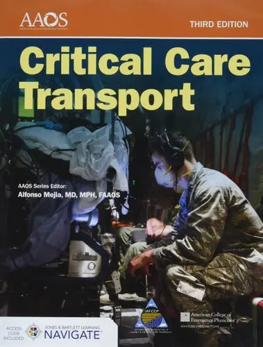 Critical Care Transport Navigate Essentials Access by American Academy of Orthopaedic Surgeons (Aaos)