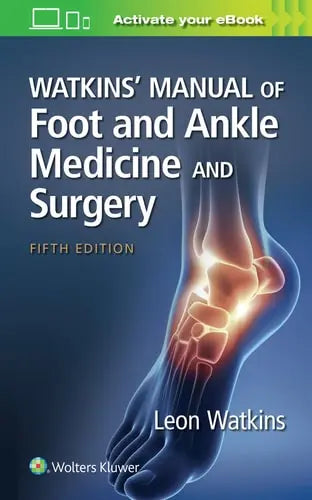 Watkins' Manual of Foot and Ankle Medicine and Surgery Lippincott Williams & Wilkins