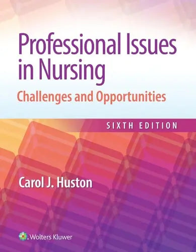 Professional Issues in Nursing Challenges and Opportunities Lippincott Williams & Wilkins