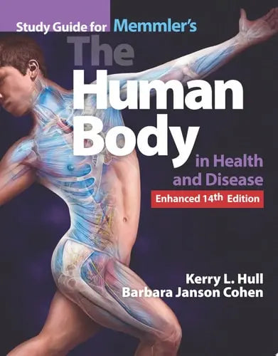 Study Guide for Memmler's The Human Body in Health and Disease, Enhanced Edition Jones & Bartlett Learning
