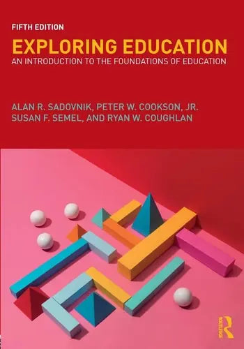 Exploring Education An Introduction to the Foundations of Education Routledge