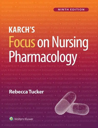 Karch's Focus on Nursing Pharmacology Lippincott Williams & Wilkins