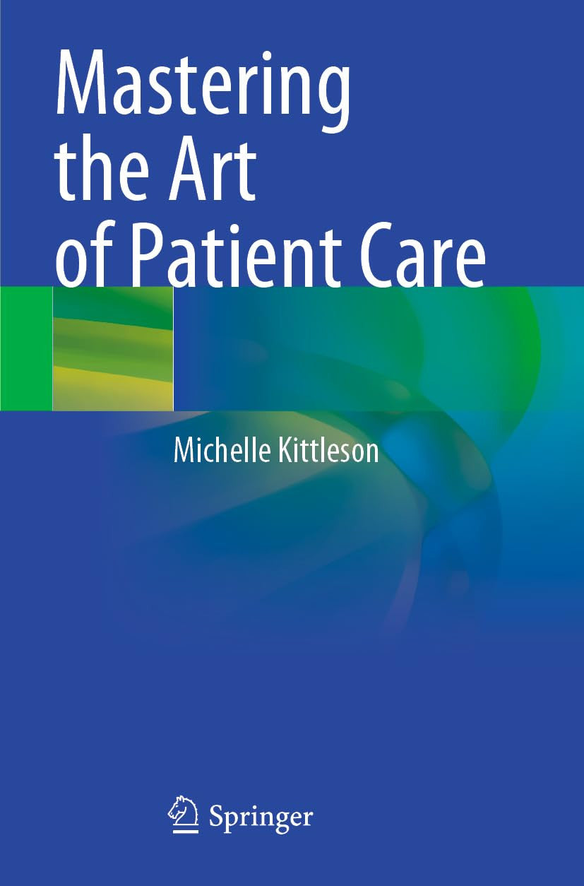 Mastering the Art of Patient Care Springer International Publishing