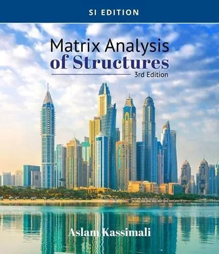 Matrix Analysis of Structures, SI Edition Cengage Learning