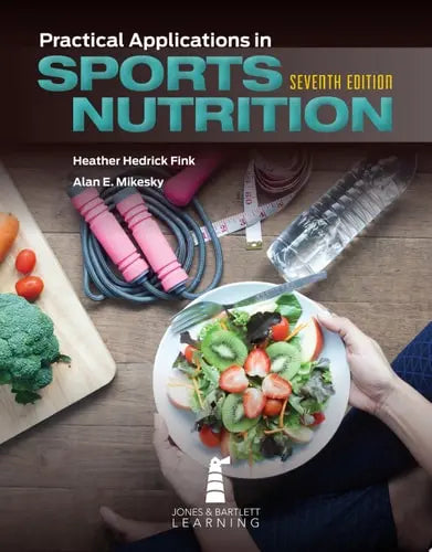 Practical Applications in Sports Nutrition Jones & Bartlett Learning