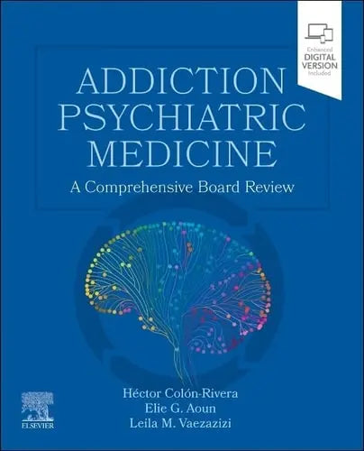 Addiction Psychiatric Medicine A Comprehensive Board Review Elsevier - Health Sciences Division