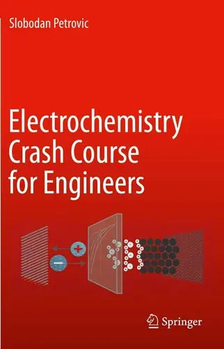 Electrochemistry Crash Course for Engineers Springer International Publishing