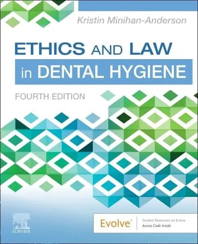 Ethics and Law in Dental Hygiene Elsevier - Health Sciences Division