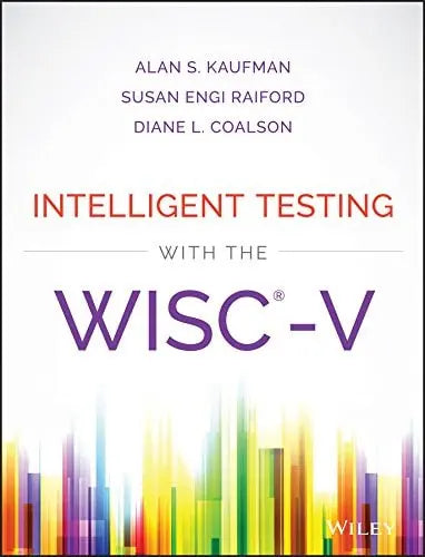 Intelligent Testing with the WISC-V John Wiley & Sons