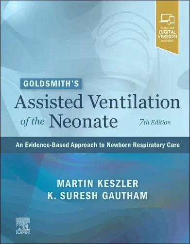 Goldsmith's Assisted Ventilation of the Neonate An Evidence-based Approach to Newborn Respiratory Care Elsevier