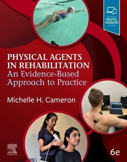 Physical Agents in Rehabilitation An Evidence-Based Approach to Practice by Michelle H. Cameron