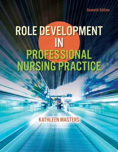 Role Development in Professional Nursing Practice Jones & Bartlett Learning