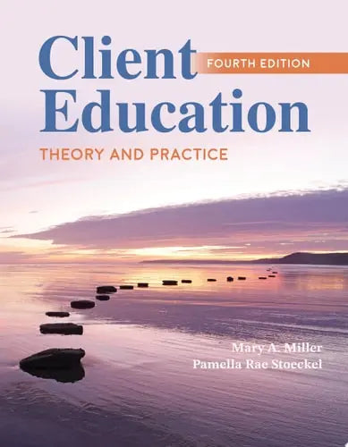 Client Education: Theory and Practice Jones & Bartlett Learning