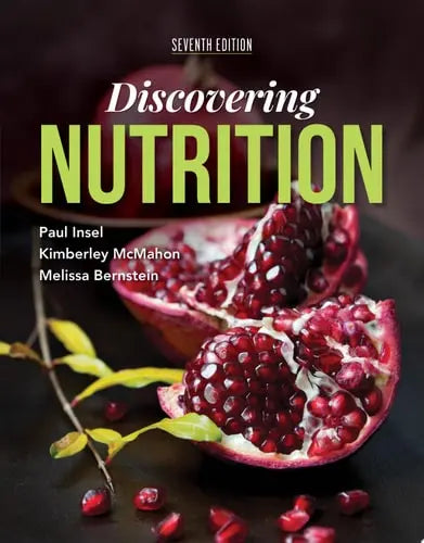 Discovering Nutrition, Seventh Edition Jones & Bartlett Learning
