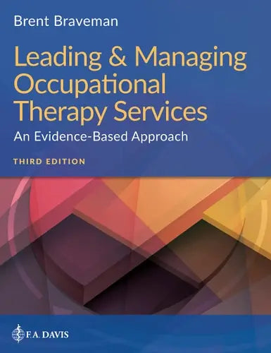 Leading and Managing Occupational Therapy Services An Evidence-Based Approach
