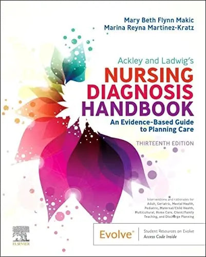 Ackley and Ladwig's Nursing Diagnosis Handbook An Evidence-based Guide to Planning Care Elsevier
