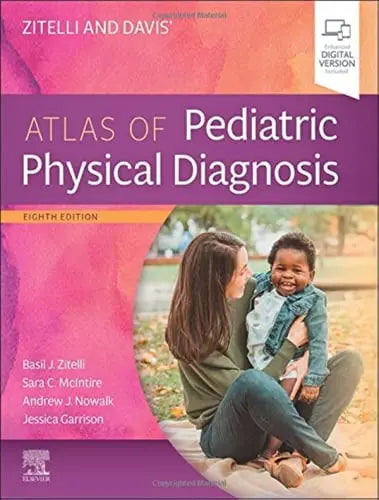 Zitelli and Davis' Atlas of Pediatric Physical Diagnosis Elsevier