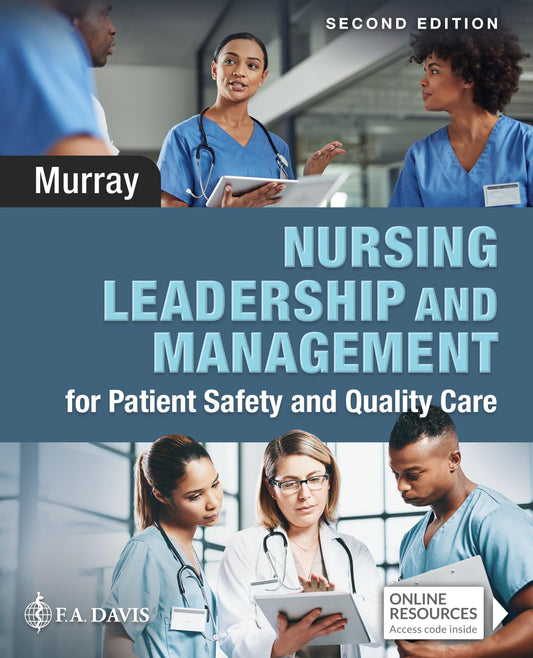 Nursing Leadership and Management for Patient Safety and Quality Care F. A. Davis Company