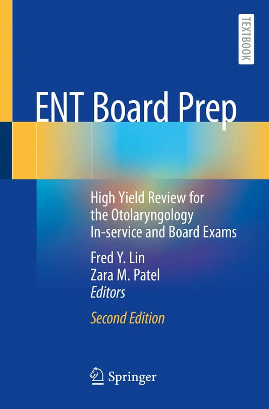 ENT Board Prep High Yield Review for the Otolaryngology In-service and Board Exams by Fred Y. Lin – book cover