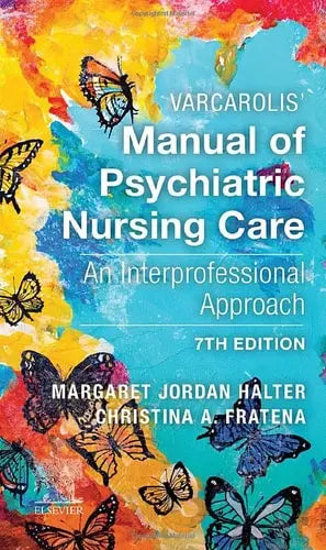 Varcarolis' Manual of Psychiatric Nursing Care An Interprofessional Approach