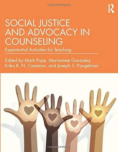 Social Justice and Advocacy in Counseling Experiential Activities for Teaching Routledge