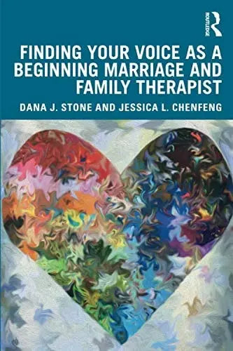Finding Your Voice as a Beginning Marriage and Family Therapist Routledge, Taylor & Francis Group