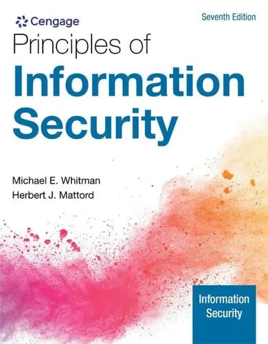 Principles of Information Security by Michael E. Whitman