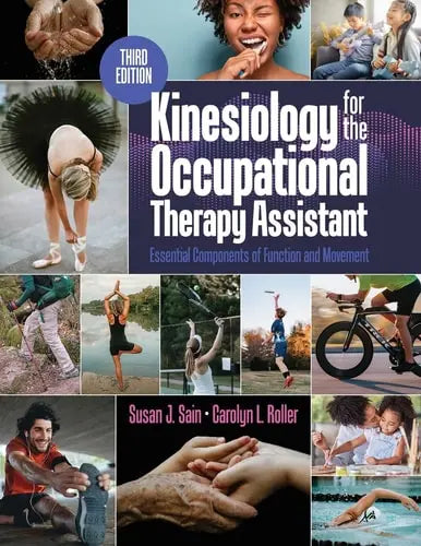 Kinesiology for the Occupational Therapy Assistant Essential Components of Function and Movement SLACK, Incorporated