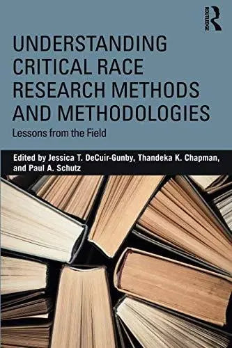 Understanding Critical Race Research Methods and Methodologies Lessons from the Field