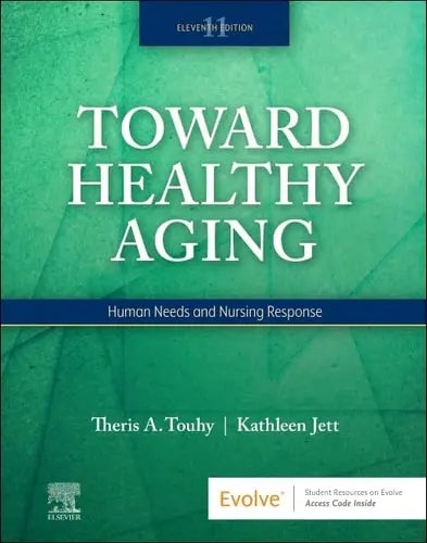 Toward Healthy Aging Human Needs and Nursing Response Elsevier