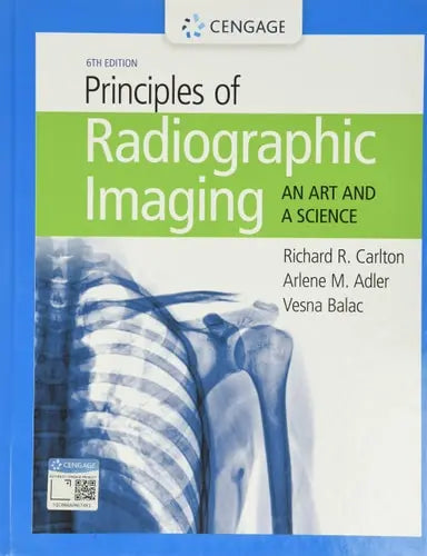 Principles of Radiographic Imaging: An Art and a Science Cengage Learning