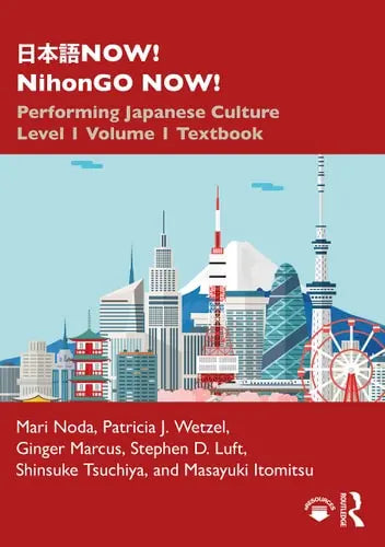 日本語now! Performing Japanese Culture - Level 1 Volume 1 Textbook Taylor & Francis Group