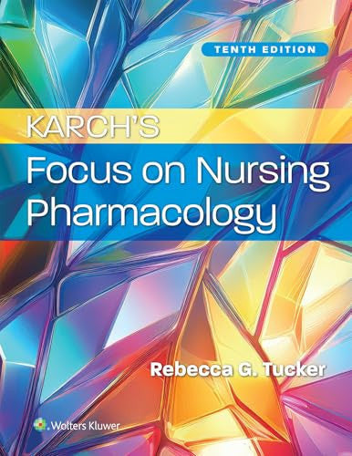 Karch's Focus on Nursing Pharmacology Lippincott Williams & Wilkins