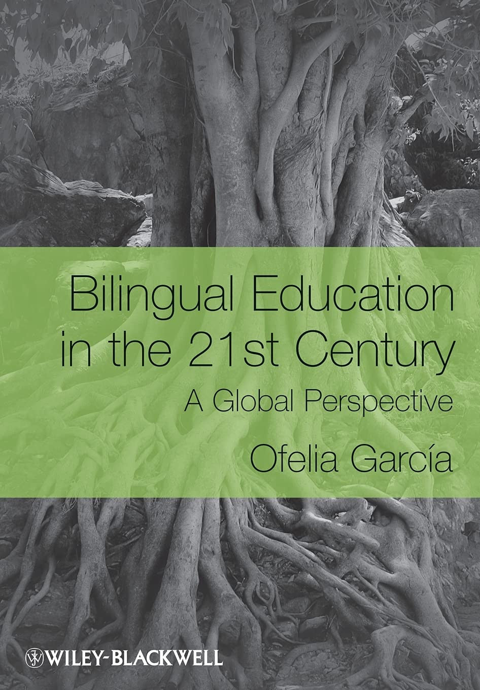 Bilingual Education in the 21st Century: A Global Perspective Wiley-Blackwell