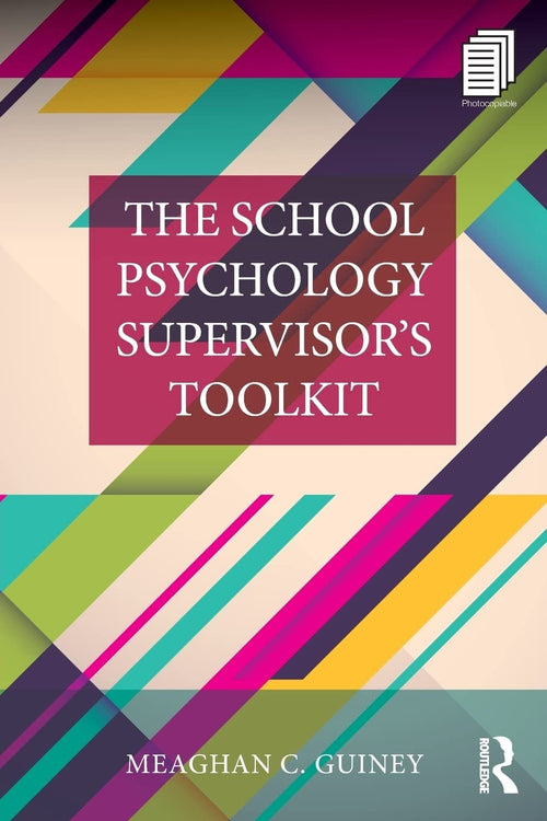 The School Psychology Supervisor's Toolkit by Meaghan C. Guiney