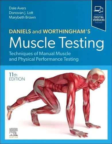 Daniels and Worthingham's Muscle Testing Techniques of Manual Muscle and Physical Performance Testing