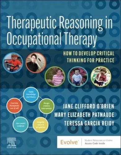 Therapeutic Reasoning in Occupational Therapy How to Develop Critical Thinking for Practice – book cover