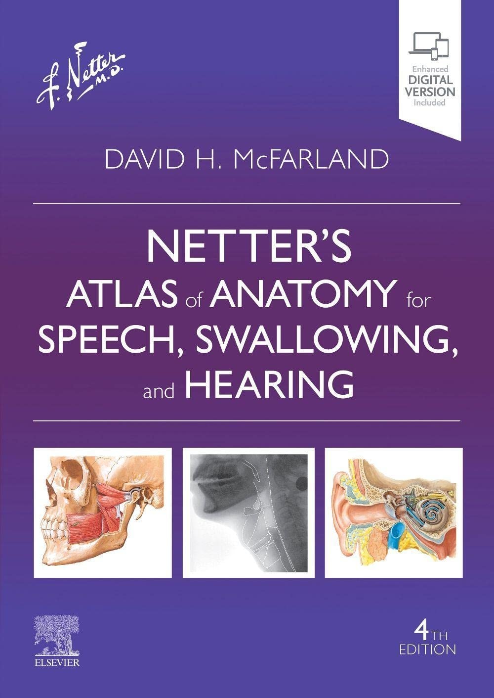 Netter's Atlas of Anatomy for Speech, Swallowing, and Hearing by David H. McFarland