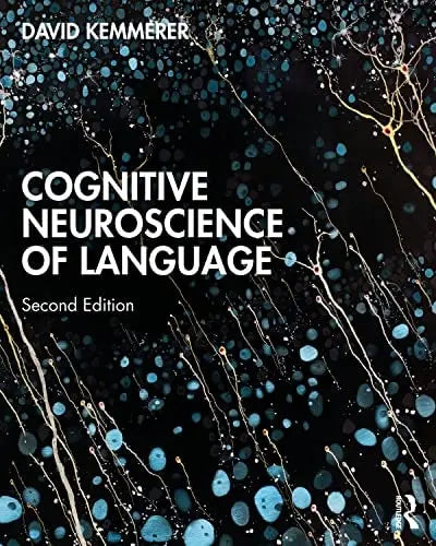 Cognitive Neuroscience of Language by David L. Kemmerer