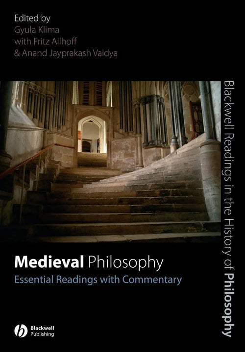 Medieval Philosophy Essential Readings with Commentary by Gyula Klima