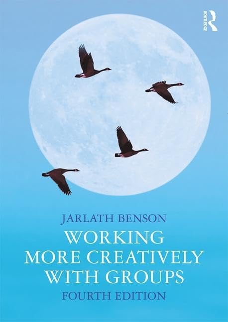Working More Creatively with Groups Routledge