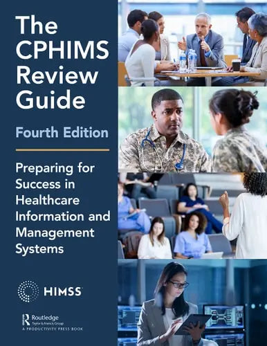 The CPHIMS Review Guide, 4th Edition Preparing for Success in Healthcare Information and Management Systems Taylor & Francis Limited (Sales)