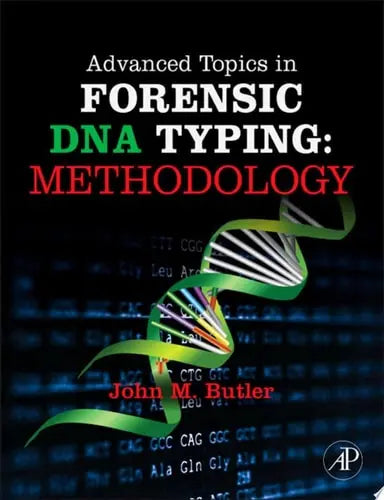 Advanced Topics in Forensic DNA Typing: Methodology: Methodology Elsevier S & T