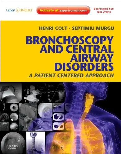 Bronchoscopy and Central Airway Disorders A Patient-centered Approach Elsevier Saunders