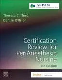 Certification Review for PeriAnesthesia Nursing – book cover