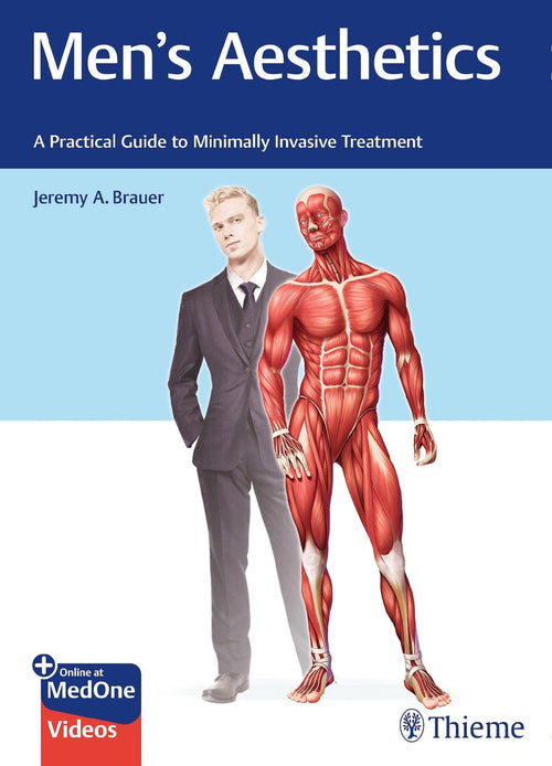 Men's Aesthetics A Practical Guide to Minimally Invasive Treatment